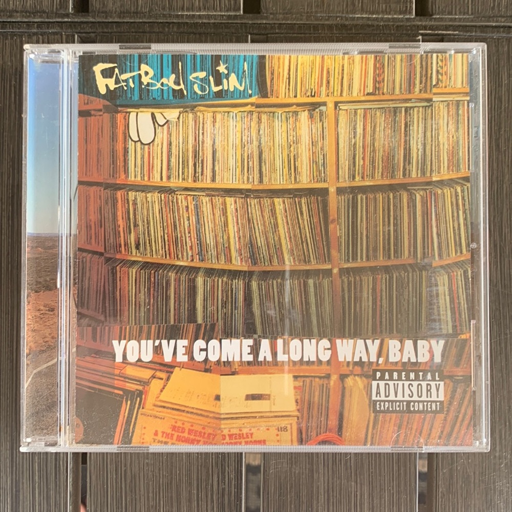 Fat Boy Slim- you’ve come a long way baby